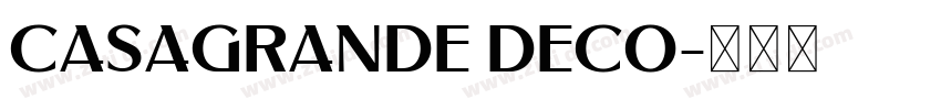 Casagrande Deco字体转换 Casagrande Deco字体转换